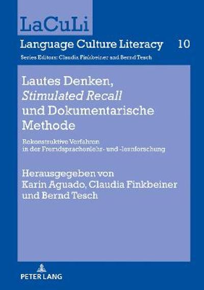 Lautes Denken, �Stimulated Recall� und Dokumentarische Methode: Rekonstruktive Verfahren in der Fremdsprachenlehr- und -lernforschung
