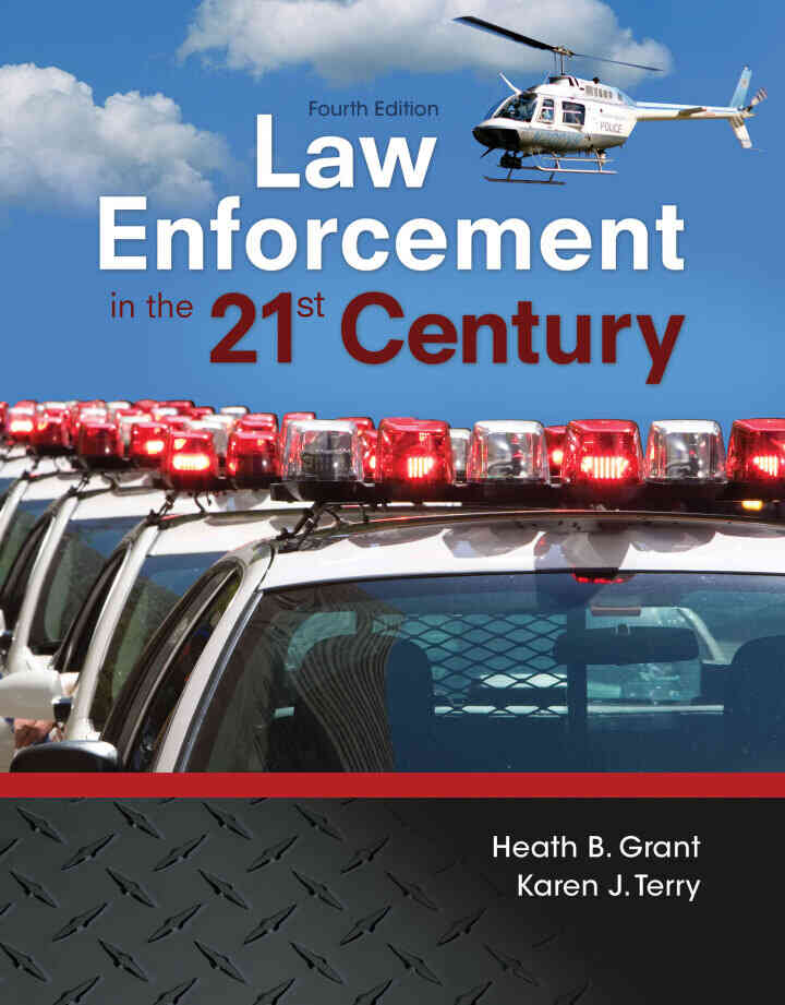 Law Enforcement in the 21st Century, 4th Edition