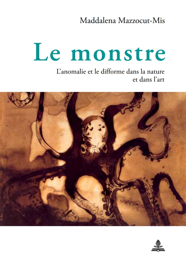 Le monstre: Lanomalie et le difforme dans la nature et dans lart
