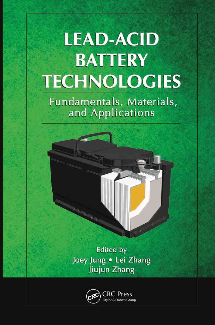 Lead-Acid Battery Technologies: Fundamentals, Materials, and Applications