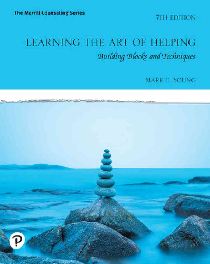 Learning the Art of Helping: Building Blocks and Techniques, 7th Edition