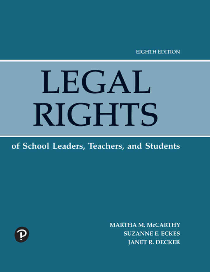 Legal Rights of School Leaders, Teachers and Students, 8th Edition