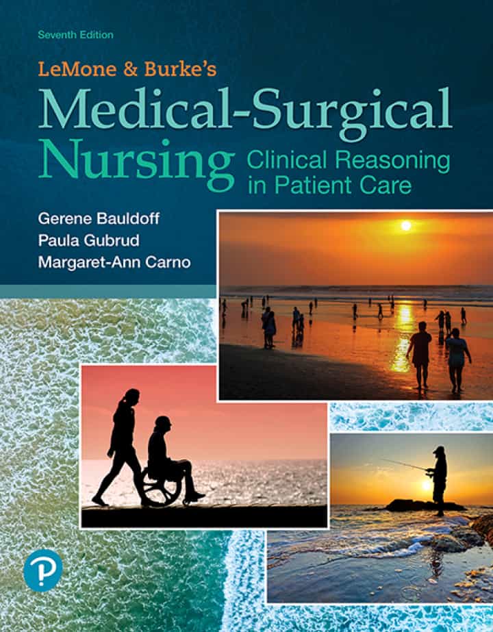 LeMone and Burke's Medical-Surgical Nursing: Clinical Reasoning in Patient Care, 7th Edition