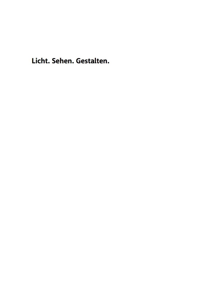 Licht. Sehen. Gestalten.Lichttechnische und wahrnehmungspsychologische Grundlagen f?r Architekten und Lichtdesigner