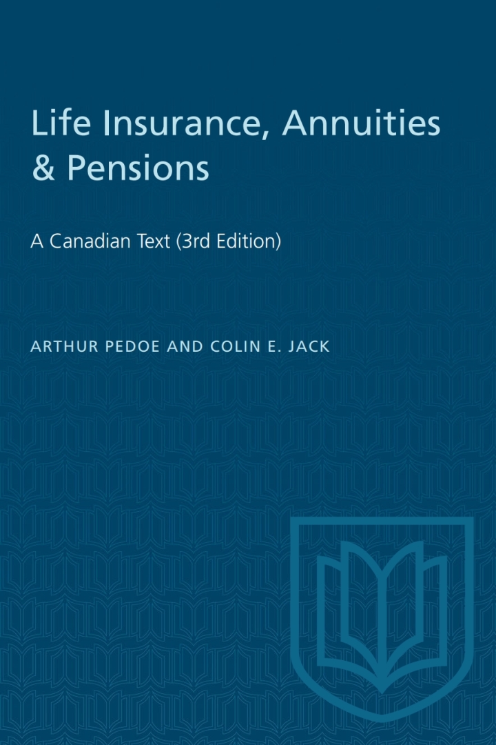 Life Insurance, Annuities &amp; Pensions 1st Edition: A Canadian Text (3rd Edition)