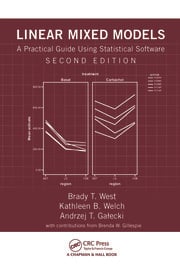 Linear Mixed Models: A Practical Guide Using Statistical Software, Second Edition