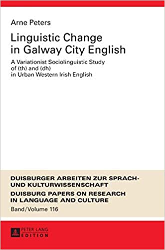Linguistic Change in Galway City English: A Variationist Sociolinguistic Study of (th) and (dh) in Urban Western Irish English