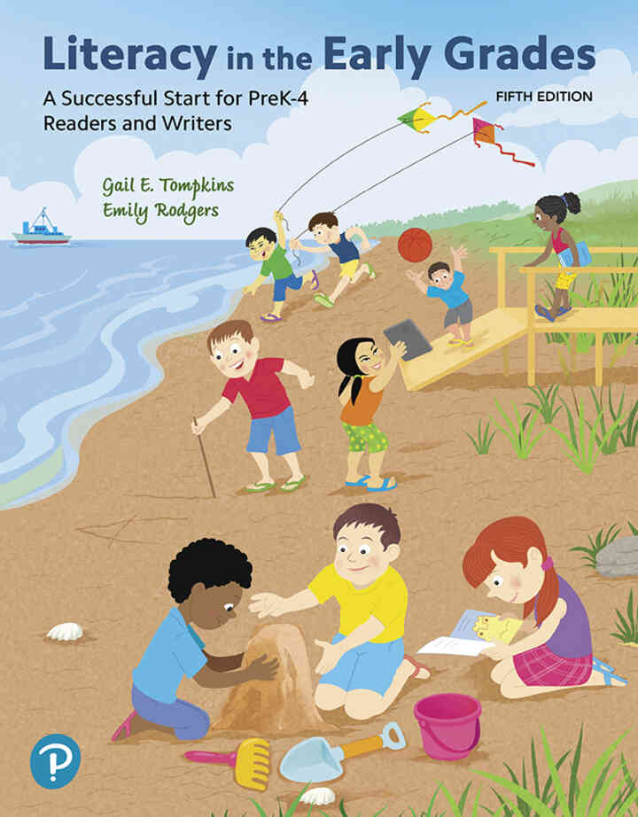 Literacy in the Early Grades: A Successful Start for PreK-4 Readers and Writers, 5th Edition