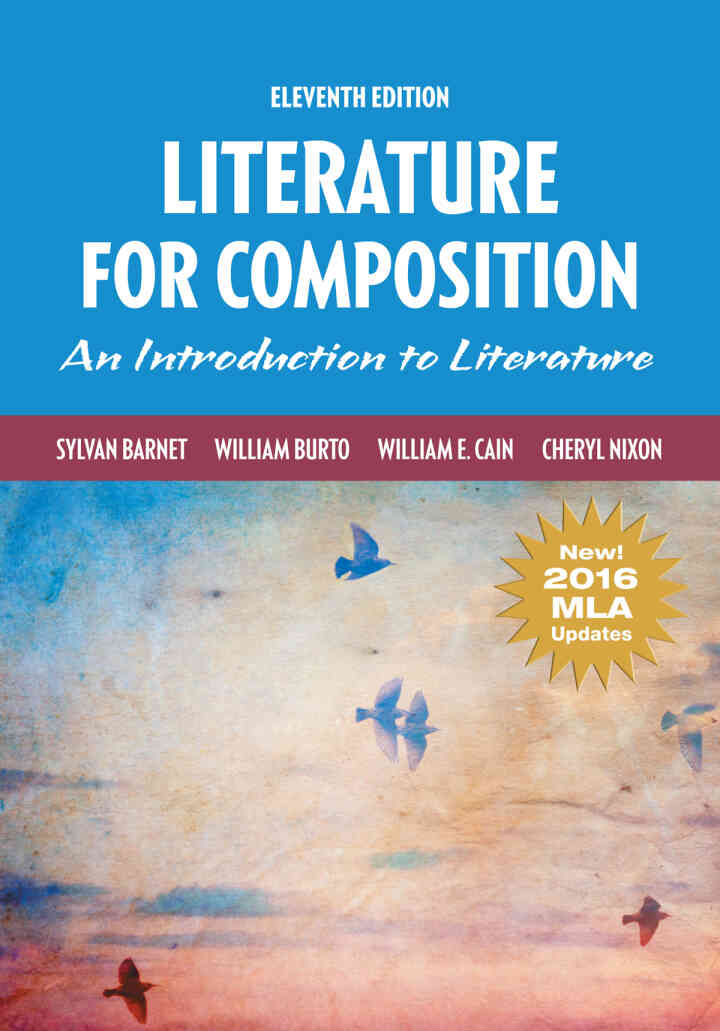 Literature for Composition: Reading and Writing Arguments About Essays, Stories, Poems and Plays, 11th Edition