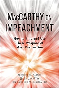 MacCarthy on Impeachment: How to Find and Use These Weapons of Mass Desctruction