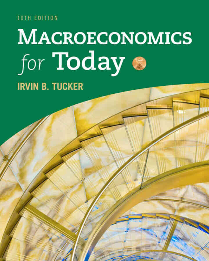 Macroeconomics for Today, 10th Edition