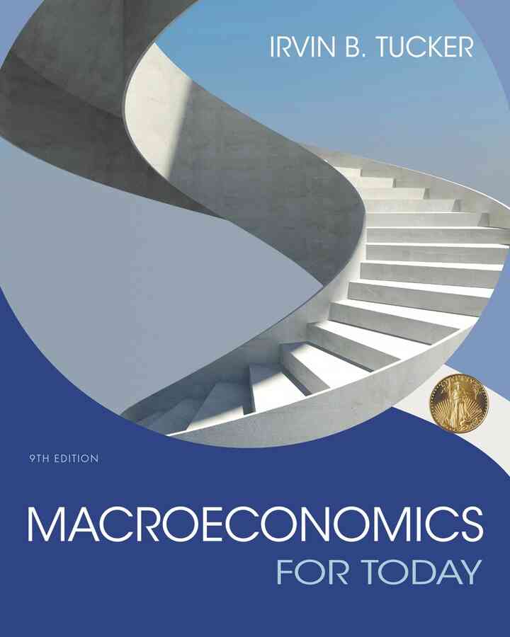 Macroeconomics for Today, 9th Edition