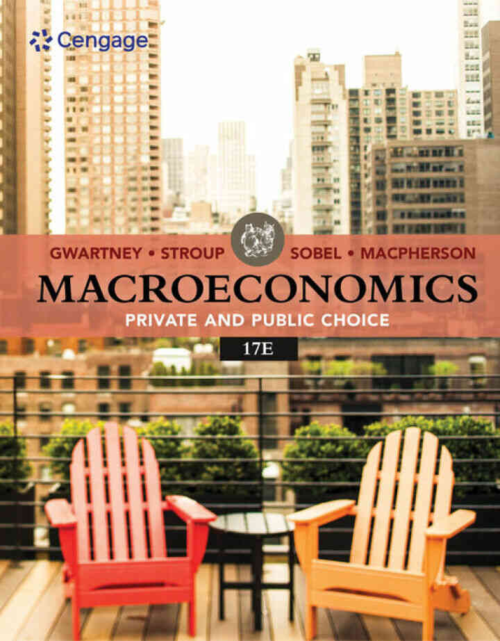 Macroeconomics: Private &amp; Public Choice, 17th Edition