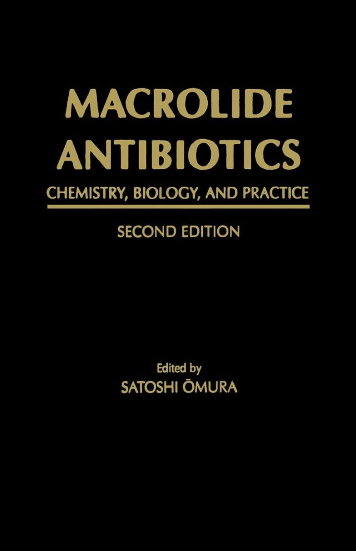 Macrolide Antibiotics: Chemistry, Biology, and Practice