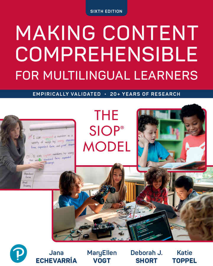 Making Content Comprehensible for Multilingual Learners: The SIOP Model, 6th Edition