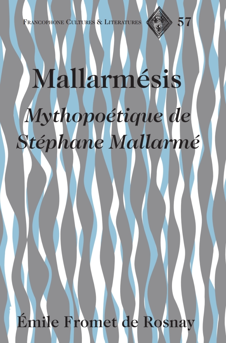 Mallarm�sis: Mythopo�tique de St�phane Mallarm�