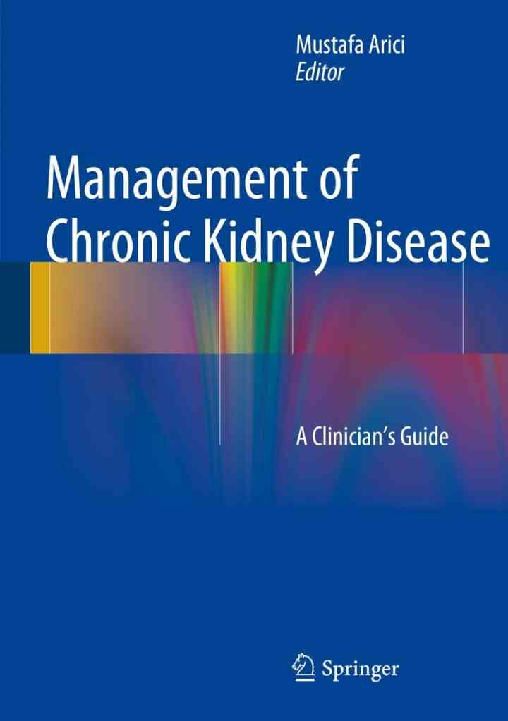 Management of Chronic Kidney Disease: A Clinician?s Guide