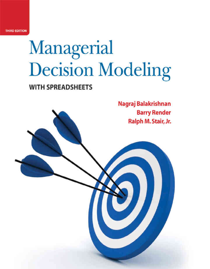 Managerial Decision Modeling with Spreadsheets, 3rd Edition