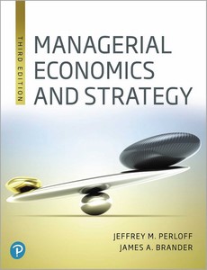 Managerial Economics and Strategy 3rd Edition Jeffrey M. Perloff