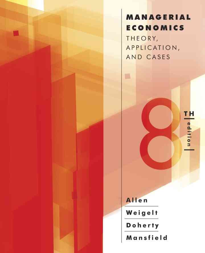 Managerial Economics: Theory Applications and Cases, 8th Edition