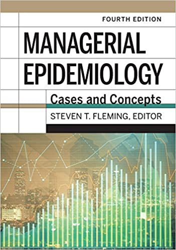 Managerial Epidemiology: Cases and Concepts, 4th Edition