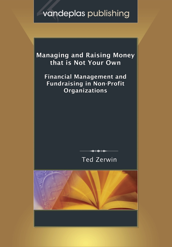 Managing and Raising Money That Is Not Your Own: Financial Management and Fundraising in Non-Profit Organizations