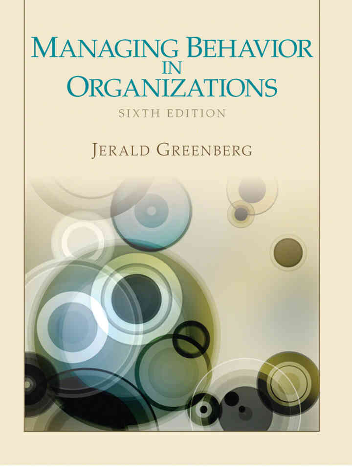 Managing Behavior in Organizations, 6th Edition