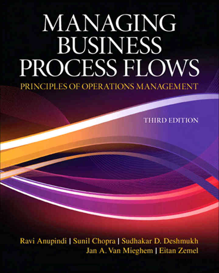 Managing Business Process Flows: Principles of Operations Management, 3rd Edition