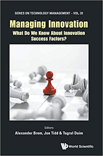 Managing Innovation: What Do We Know About Innovation Success Factors?