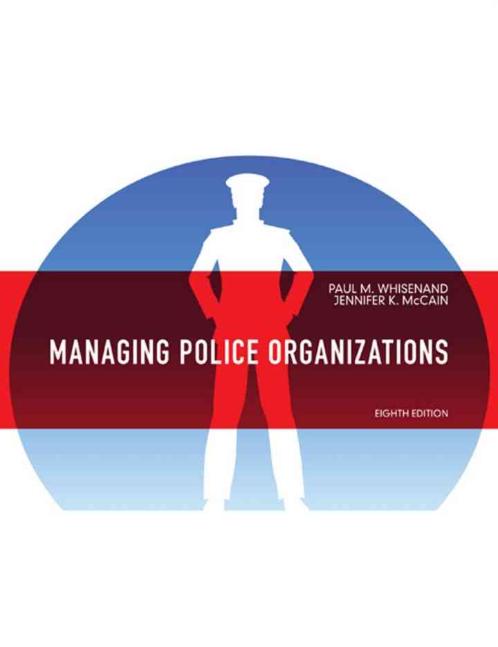 Managing Police Organizations, 8th Edition
