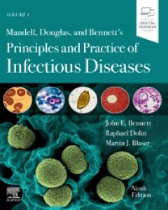 Mandell, Douglas, and Bennett's Principles and Practice of Infectious Diseases E-Book