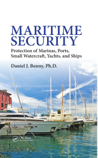 Maritime Security: Protection of Marinas, Ports, Small Watercraft, Yachts, and Ships