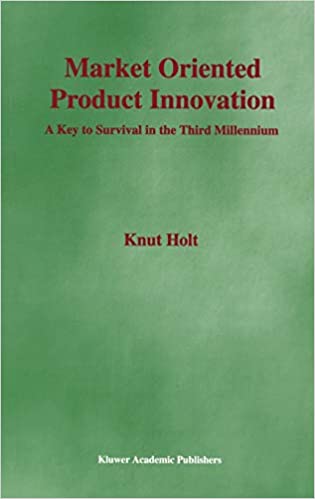 Market Oriented Product Innovation: A Key to Survival in the Third Millennium
