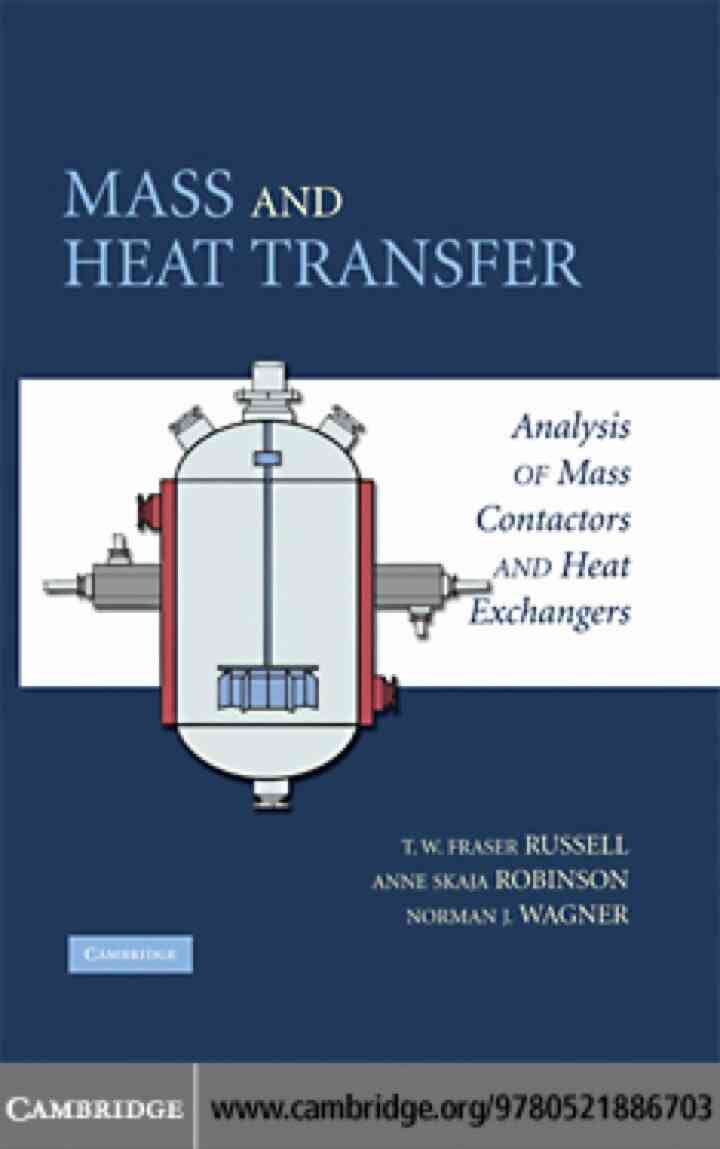 Mass and Heat Transfer: Analysis of Mass Contactors and Heat Exchangers