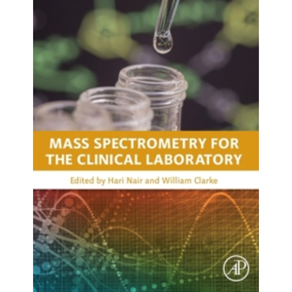 Mass Spectrometry for the Clinical Laboratory