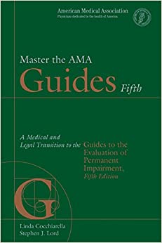 Master the AMA Guides 5th: A Medical and Legal Transition to Guides to the Evaluation of Permanent Impairment