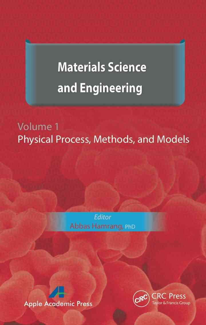 Materials Science and Engineering. Volume I: Physical Process, Methods, and Models