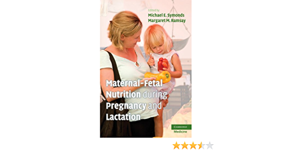 Maternal-Fetal Nutrition During Pregnancy and Lactation