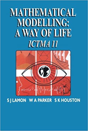 Mathematical Modelling: A Way of Life - ICTMA 11