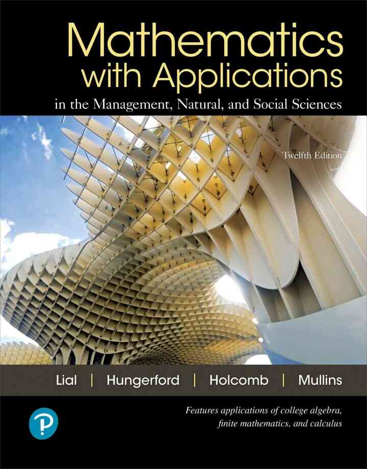 Mathematics with Applications in the Management, Natural, and Social Sciences, 12th Edition