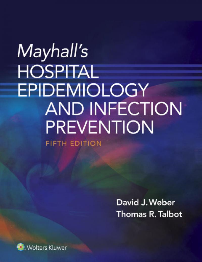 Mayhall�s Hospital Epidemiology and Infection Prevention