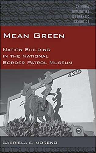 Mean Green Nation Building in the National Border Patrol Museum