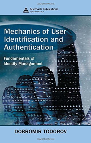 Mechanics of User Identification and Authentication: Fundamentals of Identity Management