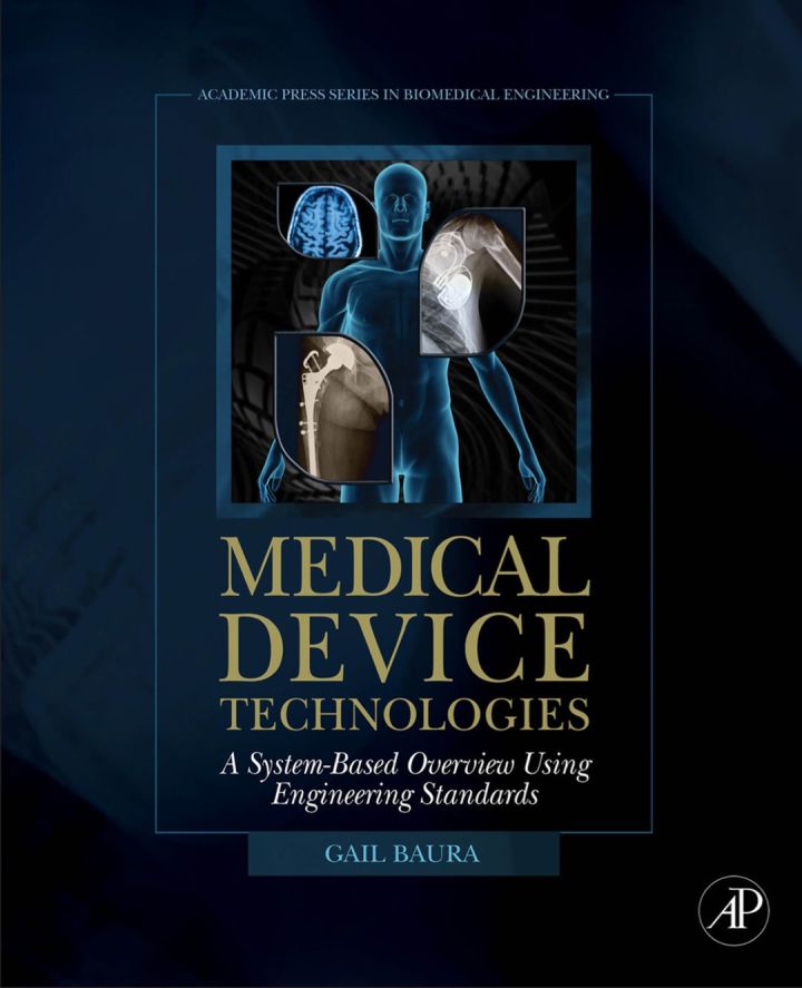 Medical Device Technologies: A Systems Based Overview Using Engineering Standards