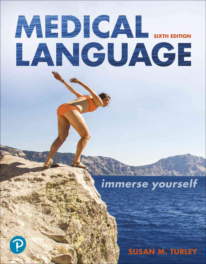 Medical Language: Immerse Yourself, 6th Edition