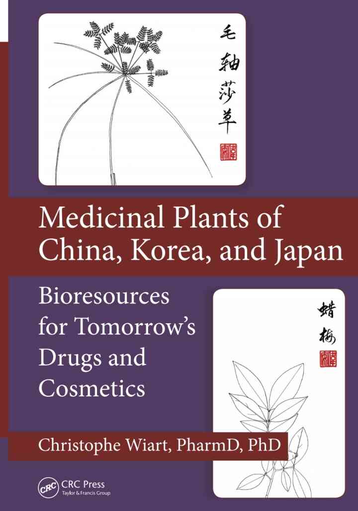 Medicinal Plants of China, Korea, and Japan: Bioresources for Tomorrow's Drugs and Cosmetics