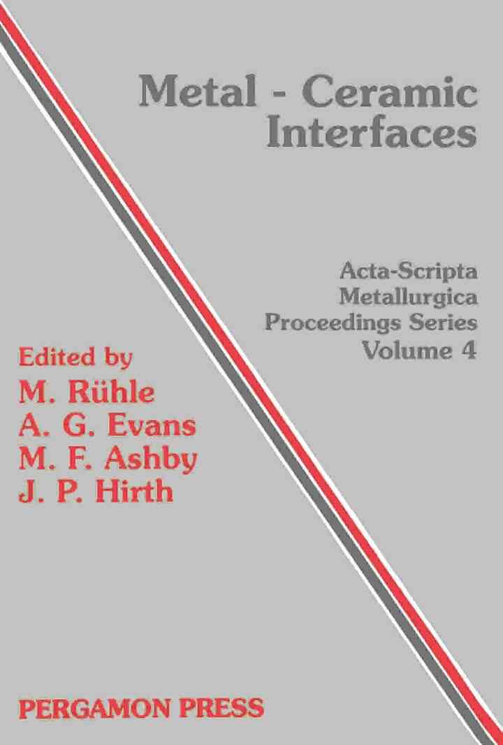Metal-Ceramic Interfaces: Proceedings of an International Workshop