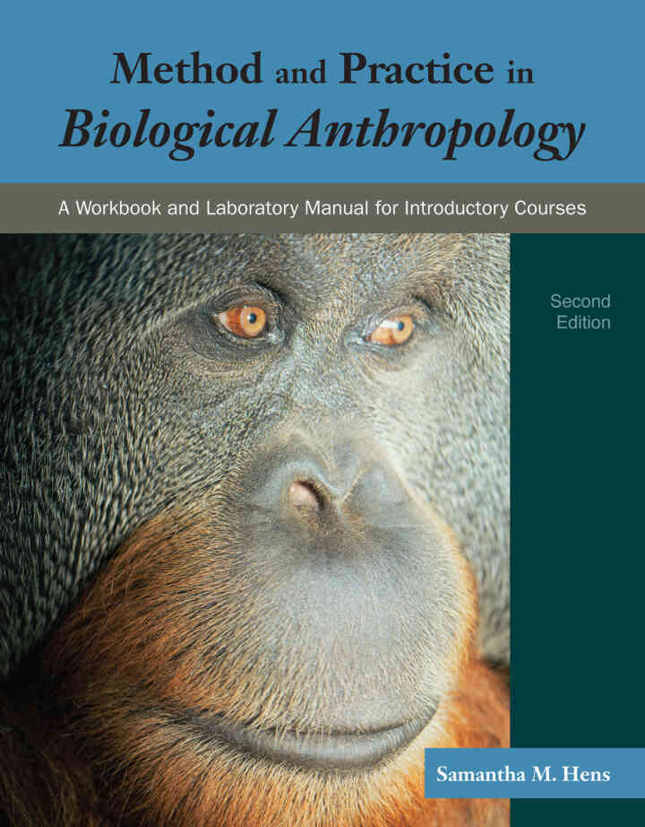 Method and Practice in Biological Anthropology: A Workbook and Laboratory Manual for Introductory Courses, 2nd Edition