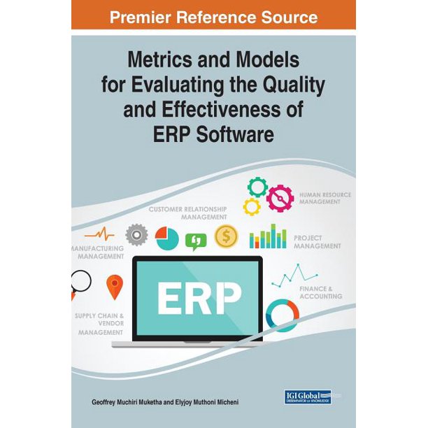 Metrics and Models for Evaluating the Quality and Effectiveness of ERP Software