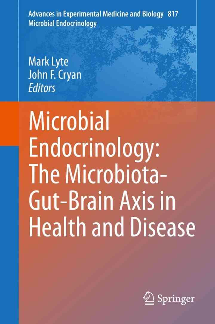 Microbial Endocrinology: The Microbiota-Gut-Brain Axis in Health and Disease